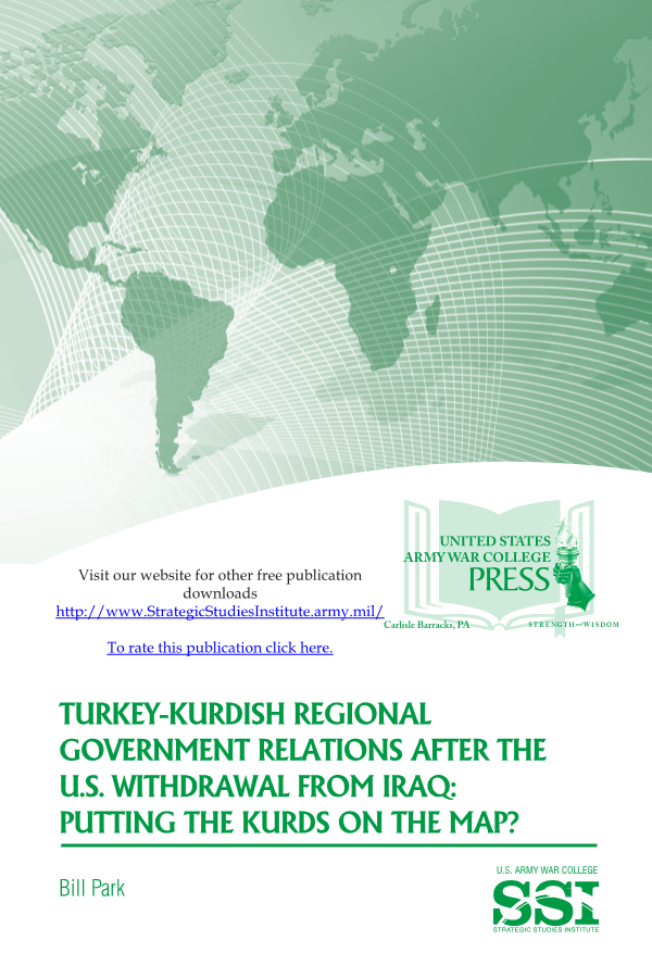  Turkey-Kurdish Regional Government Relations After the U.S. Withdrawal From Iraq: Putting the Kurds on the Map?
