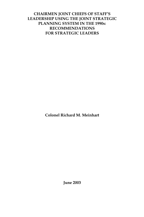  Chairman Joint Chiefs of Staff's Leadership Using the Joint Strategic Planning System in the 1990s: Recommendations for Strategic Leaders