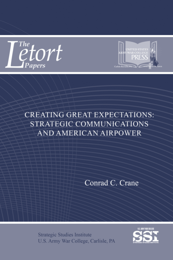  Creating Great Expectations: Strategic Communications and American Airpower