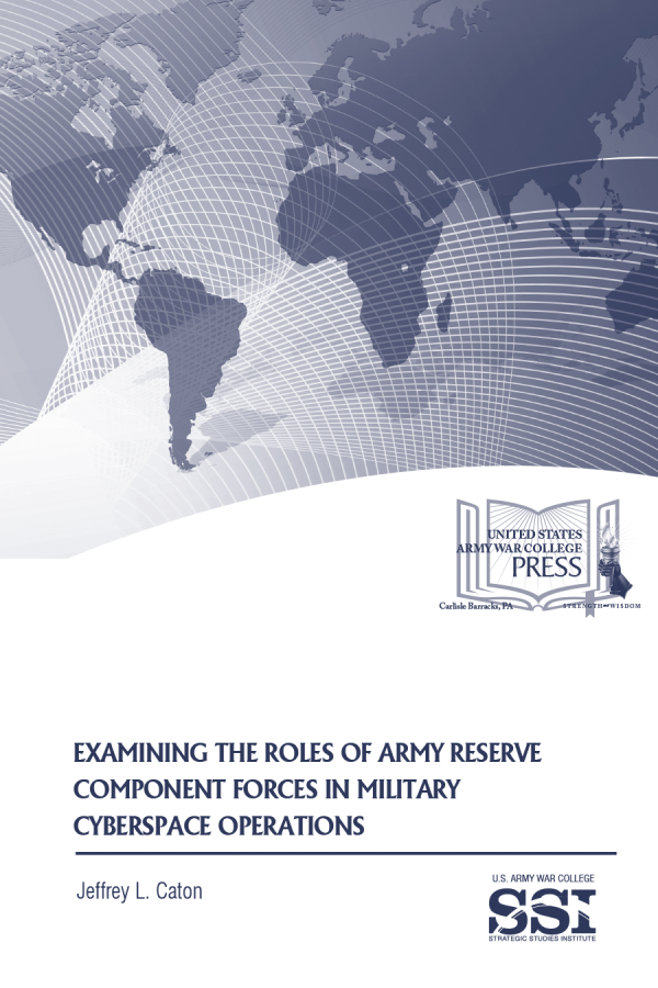  Examining the Roles of Army Reserve Component Forces in Military Cyberspace Operations