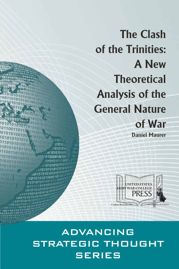  The Clash of the Trinities: A New Theoretical Analysis of the General Nature of War