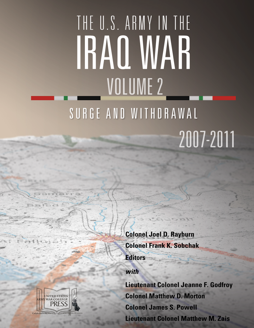  The U.S. Army in the Iraq War — Volume 2: Surge and Withdrawal, 2007-2011