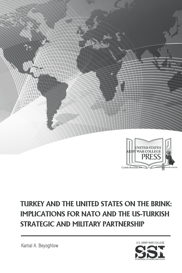  Turkey and the United States on the Brink: Implications for NATO and the US-Turkish Strategic and Military Partnership