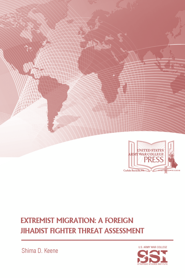  Extremist Migration: A Foreign Jihadist Fighter Threat Assessment