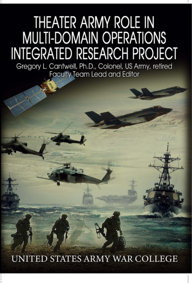  Theater Army Role in Multi-Domain Operations - An Integrated Research Project