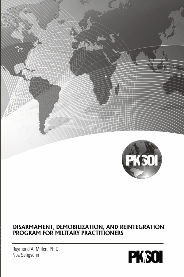  Disarmament, Demobilization, and Reintegration Programs for Military Practitioners