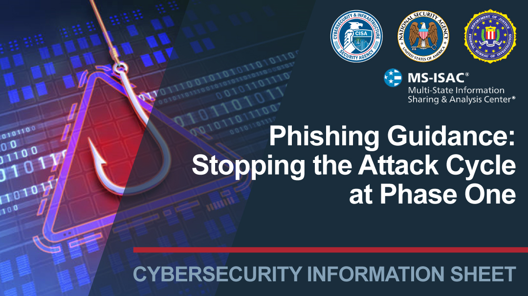  CSI: Phishing Guidance: Stopping the Attack Cycle at Phase One