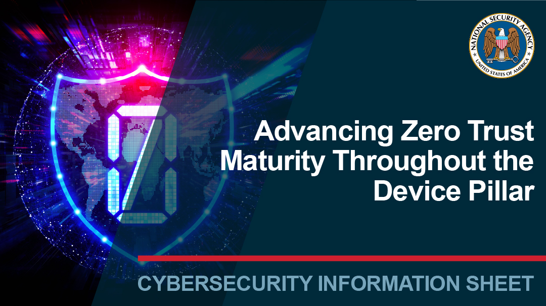  CSI: Advancing Zero Trust Maturity Throughout the Device Pillar
