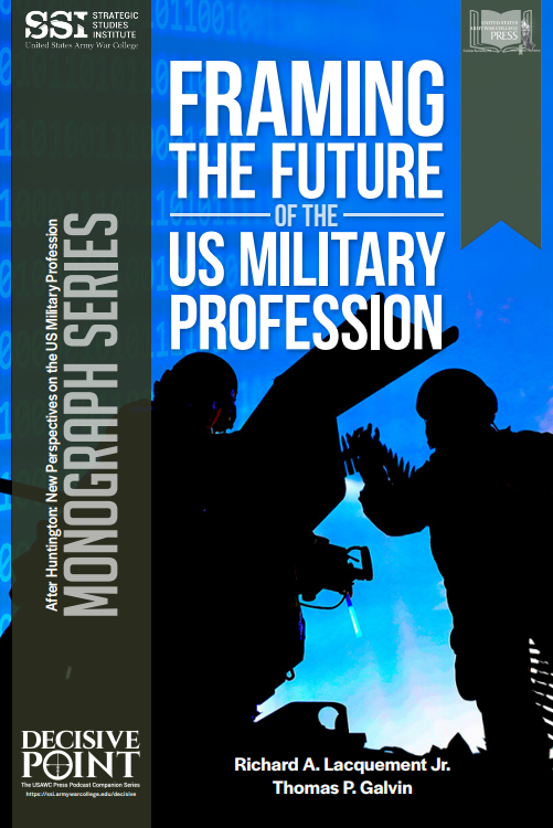  Framing the Future of the US Military Profession