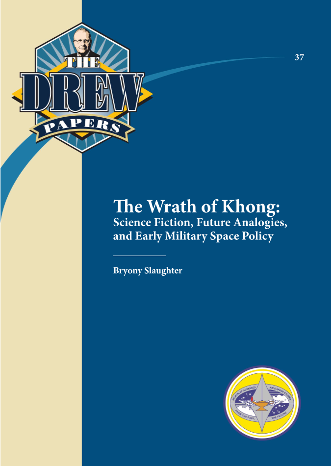  The Wrath of Khong: Science Fiction, Future Analogies, and Early Military Space Policy