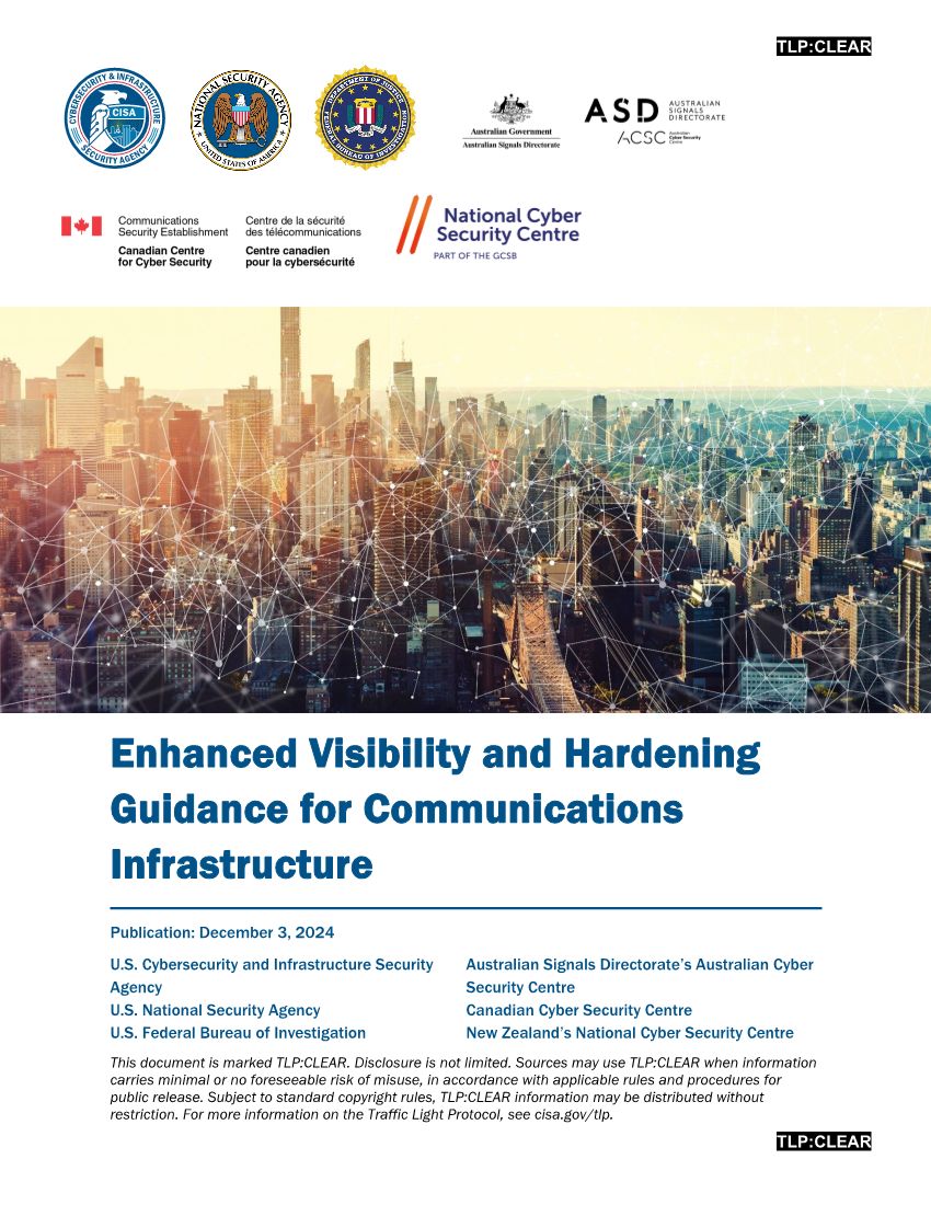  Cybersecurity Information Sheet (CSI): Enhanced Visibility and Hardening Guidance for Communications Infrastructure