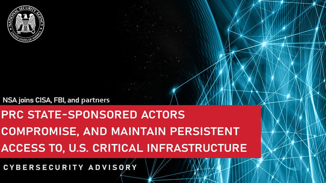  CSA: PRC State-Sponsored Actors Compromise and Maintain Persistent Access to U.S. Critical Infrastructure