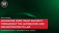 CSI: Advancing Zero Trust Maturity Throughout the Automation and Orchestration Pillar