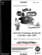 American Cryptology during the Cold War, 1945-1989 
Series VI, Volume 5, Book I: The Struggle for Centralization 1945-1960