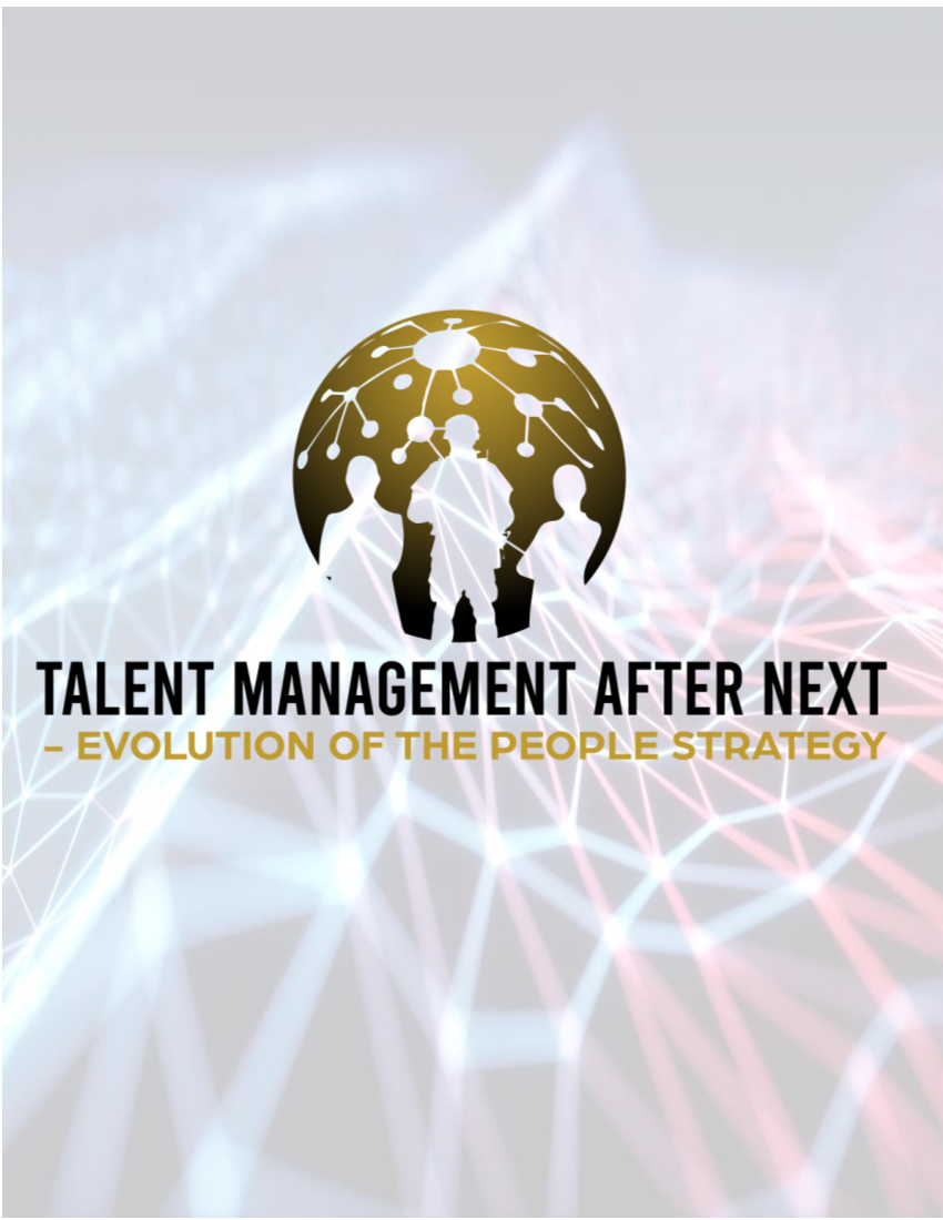  Talent Management After Next – Evolution of the People Strategy