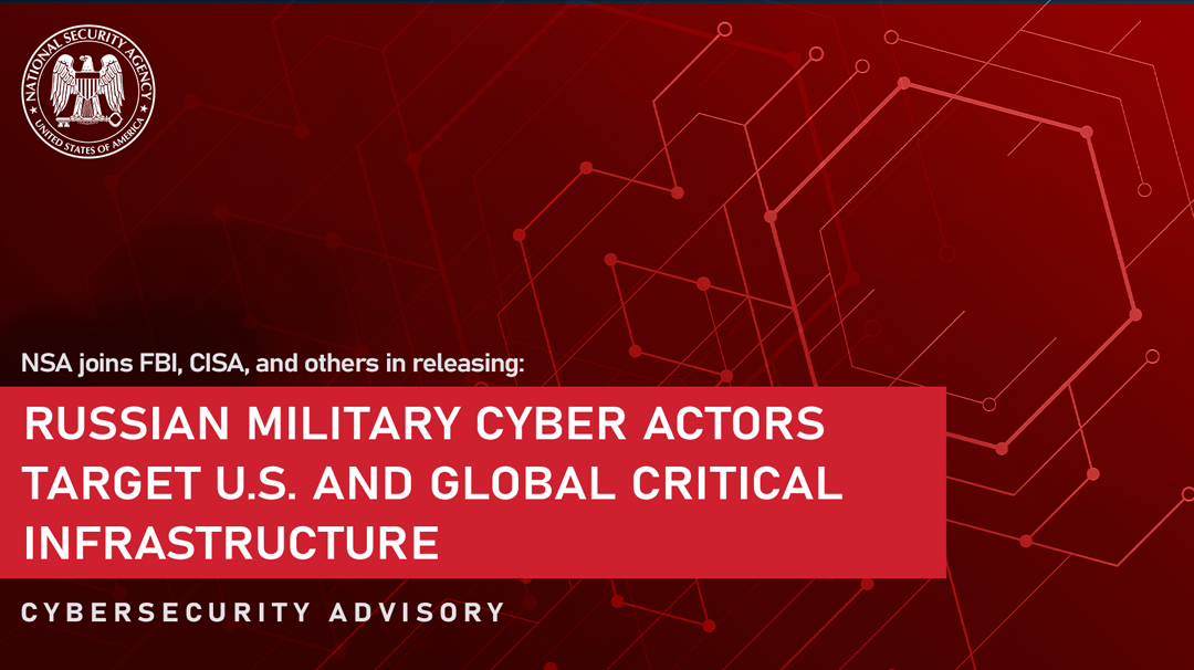  CSA: Russian Military Cyber Actors Target U.S. and Global Critical Infrastructure