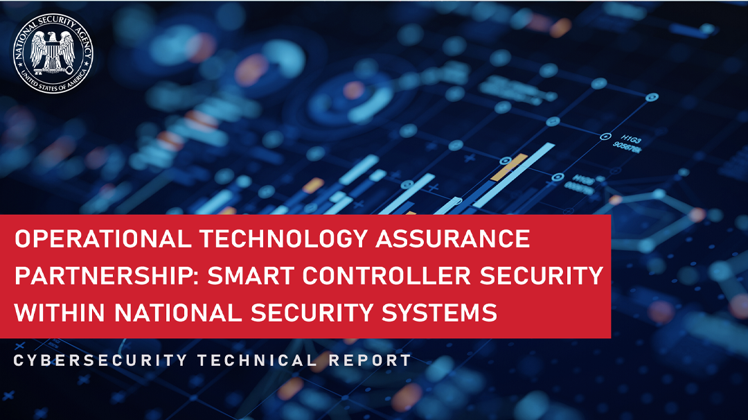  Operational Technology Assurance Partnership: Smart Controller Security within National Security Systems