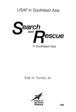 Historical document about the development and implementation of search and rescue procedures and practices by the U.S. Air Force in Southeast Asia during the Vietnam War.