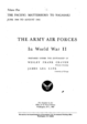 The Army Air Forces In WWII: The Pacific: Matterhorn to Nagasaki June 1944 to August 1945. With the publication of this fifth volume of "The Army Air Forces in World War II" the narrative of AAF combat operations is completed.