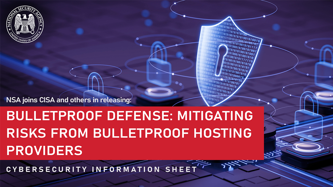  CSI: Bulletproof Defense: Mitigating Risks from Bulletproof Hosting Providers