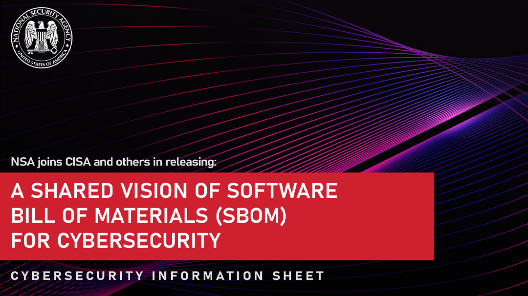 Joint Guidance: A Shared Vision of Software Bill Of Materials For Cybersecurity