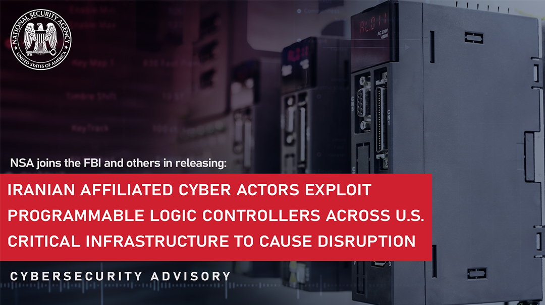  Joint CSA: Iranian-Affiliated Cyber Actors  Exploit Programmable Logic Controllers Across US Critical Infrastructure