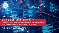 Joint CSA: China-Linked Hacking Group QTFY Targets Military and Critical Infrastructure with Malicious Distributed Systems