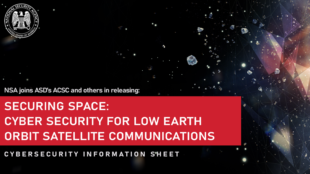  CSI: Securing Space Cyber Security For Low Earth Orbit Satellite Communications
